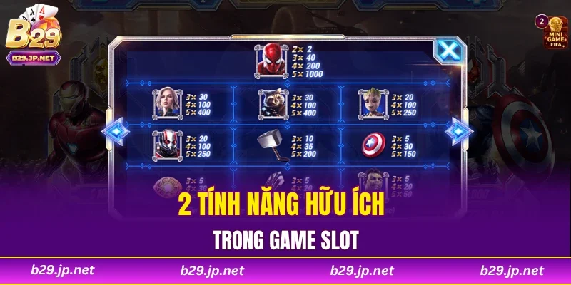 2 tính năng hữu ích trong game slot