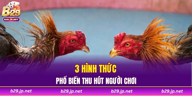 3 hình thức phổ biến thu hút người chơi