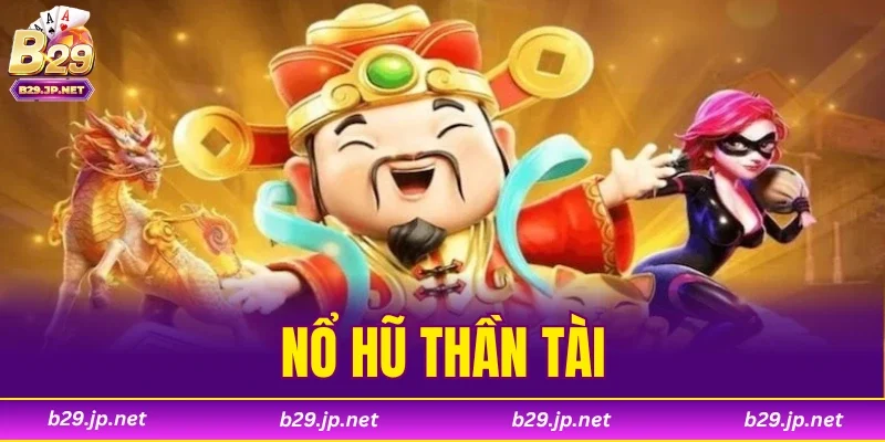 Nổ Hũ Thần Tài