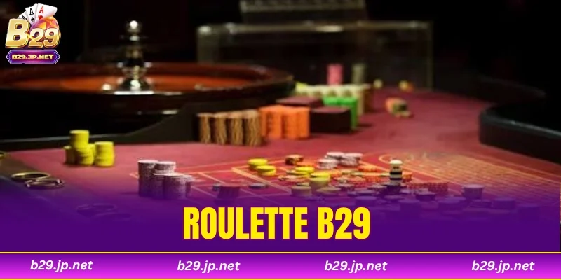 Roulette B29