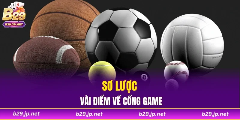 Sơ lược vài điểm về cổng game