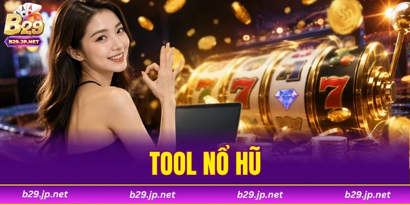 Tool Nổ Hũ